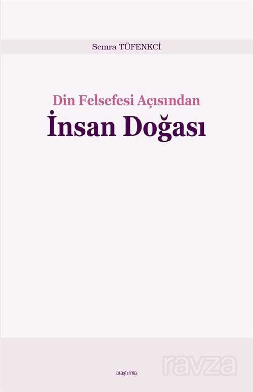 Din Felsefesi Açısından İnsan Doğası - Araştırma Yayınları (Ankara)