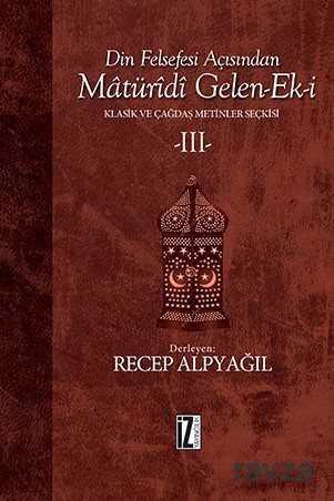 Din Felsefesi Açısından Matüridi Gelen-Ek-i 3 - İz Yayıncılık