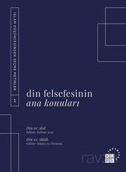 Din Felsefesinin Ana Konuları Cilt 1 - Küre Yayınları