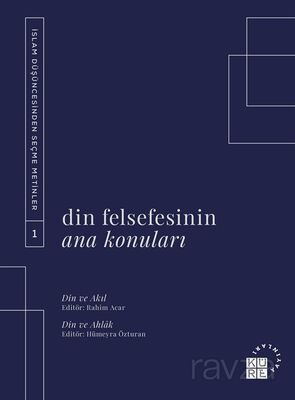 Din Felsefesinin Ana Konuları Cilt 1 - 1