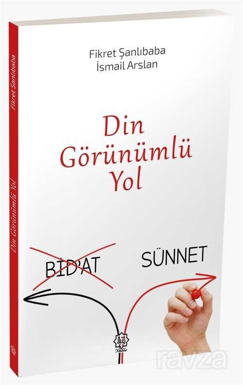 Din görünümlü Yol (Bidat-Sünnet) - Nuhbe Yayınevi