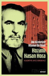 Din Hizmetine Adanan Bir Ömür Kozanlı Hasan Hoca - Beyan Yayınları