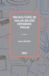 Din Kültürü ve Ahlak Bilgisi Dersinde Proje - İlahiyat Yayınları