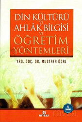 Din Kültürü ve Ahlak Bilgisi ve Öğretim Yöntemleri - Ensar Neşriyat