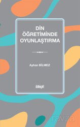 Din Öğretiminde Oyunlaştırma - İlahiyat Yayınları
