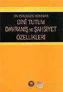 Din Psikolojisi Açısından Dini Tutum Davranış ve Şahsiyet Özellikleri - 1