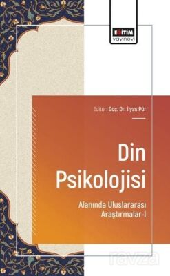 Din Psikolojisi Alanında Uluslararası Araştırmalar-I - 1
