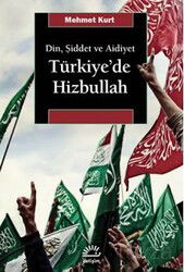 Din, Şiddet ve Aidiyet Türkiye'de Hizbullah - İletişim Yayınları