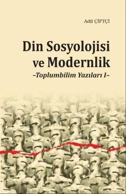 Din Sosyolojisi ve Modernlik - 1