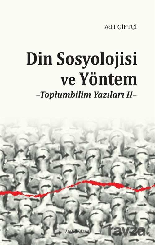 Din Sosyolojisi ve Yöntem - Ankara Okulu Yayınları