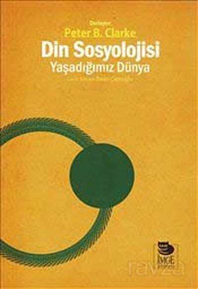 Din Sosyolojisi: Yaşadığımız Dünya - 1