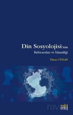 Din Sosyolojisi'nin Referansları ve İslamiliği - 1