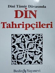 Din Tahripçileri/Dini Tamir Davasında - Bedir Yayınları