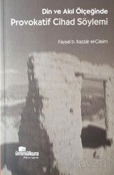 Din ve Akıl Ölçeğinde Provokatif Cihad Söylemi - Ümmülkura Yayınevi