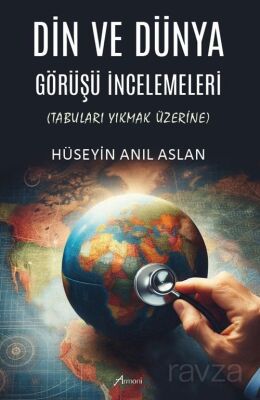 Din ve Dünya Görüşü İncelemeleri - 1