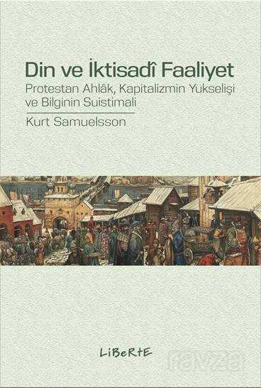 Din ve İktisadi Faaliyet - Liberte Yayınları