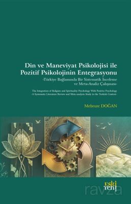 Din ve Maneviyat Psikolojisi ile Pozitif Psikolojinin Entegrasyonu - 1