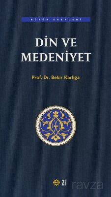 Din ve Medeniyet - 1