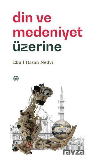 Din ve Medeniyet Üzerine - Mahya Yayıncılık