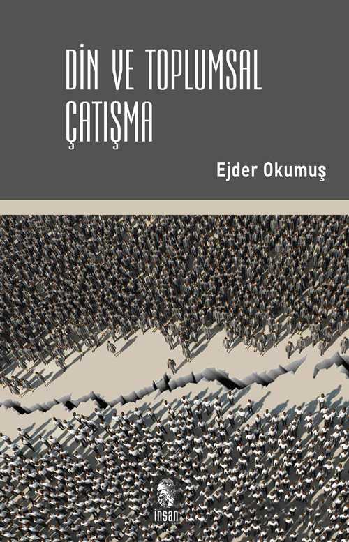 Din ve Toplumsal Çatışma - İnsan Yayınları