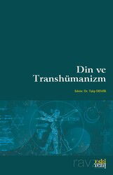 Din ve Transhümanizm - Eskiyeni Yayınları