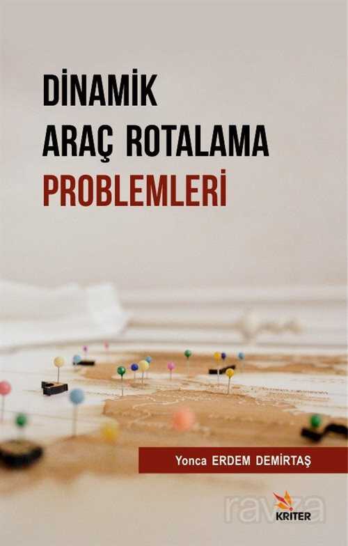 Dinamik Araç Rotalama Problemleri - Kriter Basım Yayın Dağıtım