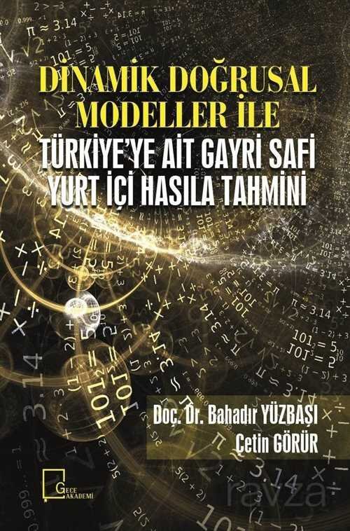 Dinamik Doğrusal Modeller ile Türkiye'ye Ait Gayri Safi Yurt İçi Hasıla Tahmini - 1