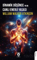 Dinamik Düşünce ya da Canlı Enerji Yasası - Dorlion Yayınevi