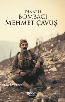 Dinarlı Bombacı Mehmet Çavuş - 1