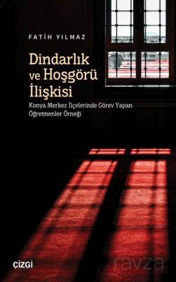 Dindarlık ve Hoşgörü İlişkisi - 1