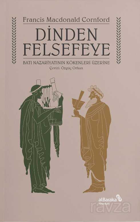 Dinden Felsefeye Batı Nazariyatının Kökenleri Üzerine - Albaraka Yayınları