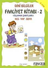 Dini Bilgiler Faaliyet Kitabı-2 İslamın Şartları Kes, Yap, Boya (Kod:197) - Uysal Yayınları (İstanbul)