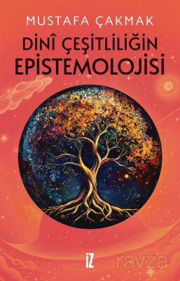 Dini Çeşitliliğin Epistemolojisi - 1