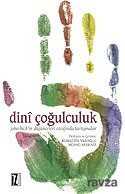 Dini Çoğulculuk / John Hick'in Düşünceleri Etrafında Tartışmalar - İz Yayıncılık