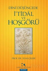 Dini Düşüncede İ'tidal ve Hoşgörü - Çamlıca Yayınları
