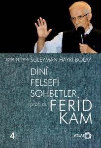 Dini Felsefi Sohbetler - Ferid Kam - 1