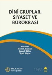Dini Gruplar, Siyaset ve Bürokrasi - Bursa Akademi