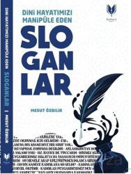 Dini Hayatımızı Manipüle Eden Sloganlar - Rabbani Yayınevi