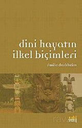 Dini Hayatın İlkel Biçimleri - Eskiyeni Yayınları
