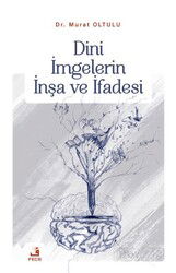 Dini İmgelerin İnşa ve İfadesi - Fecr Yayınevi