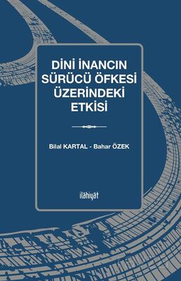 Dini İnancın Sürücü Öfkesi Üzerindeki Etkisi - 1