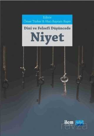 Dini ve Felsefi Düşüncede Niyet Kavramı - İLEM