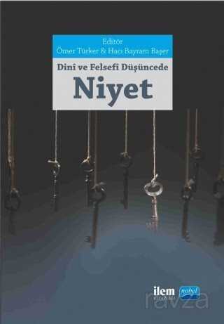 Dini ve Felsefi Düşüncede Niyet Kavramı - 1