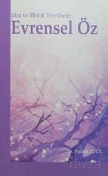 Dini ve Mistik Tecrübede Evrensel Öz - Elis Yayınları