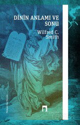 Dinin Anlamı ve Sonu - Dergah Yayınları