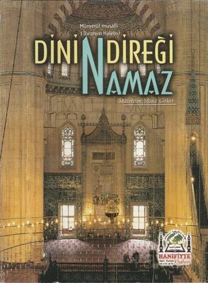 Dinin Direği Namaz (Münyetül Musalli Tercümesi) - 1