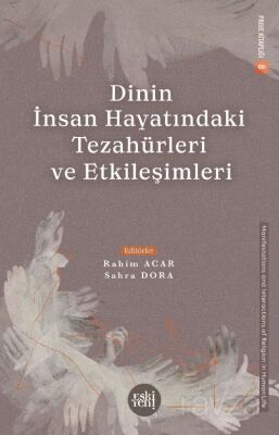 Dinin İnsan Hayatındaki Tezahürleri ve Etkileşimleri - 1