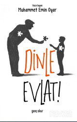 Dinle Evlat - Genç Okur Yayınları