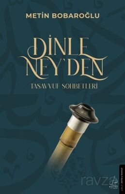 Dinle Ney'den Tasavvuf Sohbetleri - 1