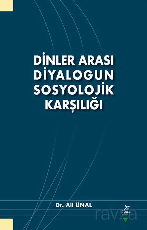 Dinler Arası Diyalogun Sosyolojik Karşılığı - Grafiker Yayınları